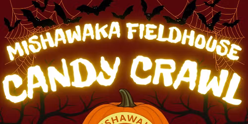 Mishawaka Fieldhouse Candy Crawl