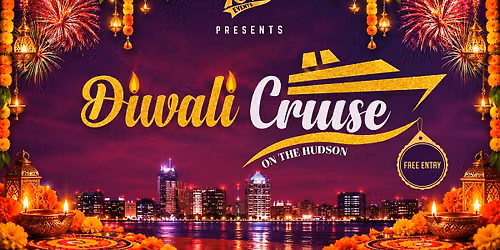 Family Friendly Diwali Dinner Cruise Party- NYC