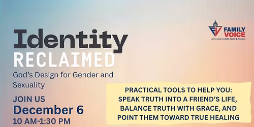 Identity Reclaimed- God\u2019s Design for Gender and Sexuality Conference