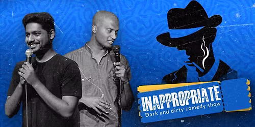 INAPPROPRIATE: A Dark & Dirty Comedy Show