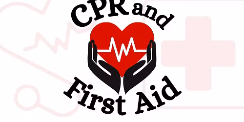 CPR and First Aid (no certifications)