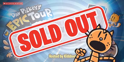 SOLD OUT * Kidsbooks Presents: Dog Man Creator Dav Pilkey\u2019s Epic Tour!