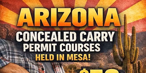 Multi-state recognized Concealed Carry Permit Coming to mesa!