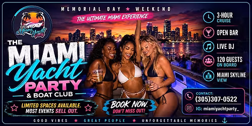 MEMORIAL DAY  2026 - MIAMI BOAT PARTY EXPERIENCE
