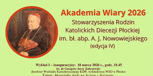 AKADEMIA WIARY im. b\u0142. abp. A. J. Nowowiejskiego w P\u0142ocku