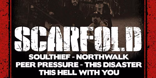 SCARFOLD + SOULTHIEF + PEER PRESSURE +NORTHWALK + THIS DISASTER