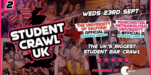 OFFICIAL MMU AND SALFORD EVENT - STUDENT CRAWL PART 2 - THE UK'S BIGGEST BAR CRAWL!