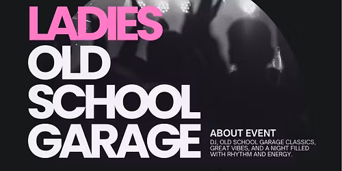 Ladies Old School Garage