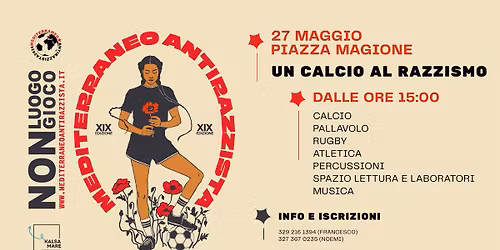 Un calcio al razzismo \u2013 XVII edizione - XIX edizione Mediterraneo Antirazzista \u2013
