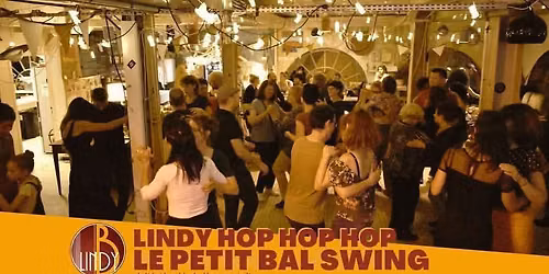 Petit bal swing et initiation lindy-hop \u00e0 Hop hop hop : the last