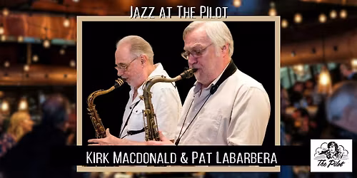 Jazz -  Kirk Macdonald & Pat Labarbera