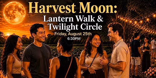 Harvest Moon: Lantern Walk & Twilight Circle
