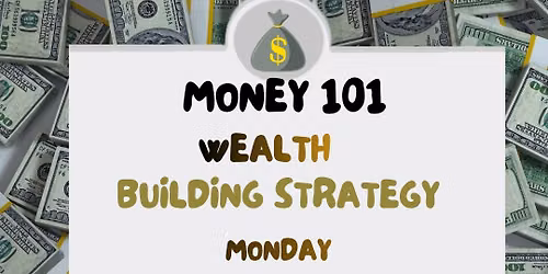Money 101 Wealth Building Strategies