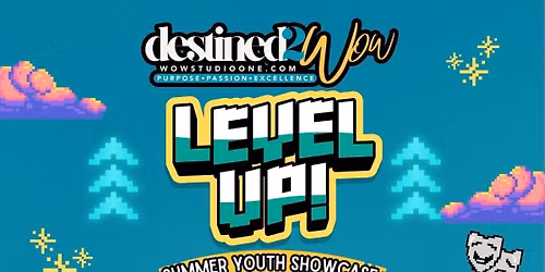 Destined 2 WOW Summer Youth Showcase 2026