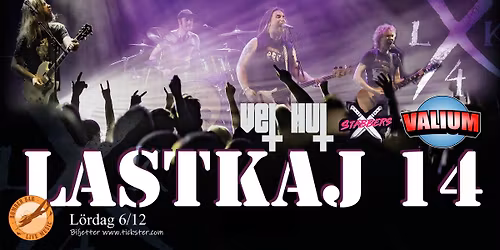 Lastkaj 14 | Valium | Stabbers | VetHut