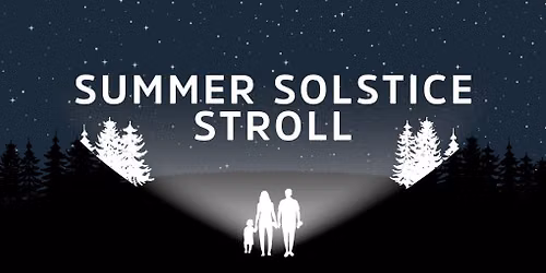 Summer Solstice Stroll
