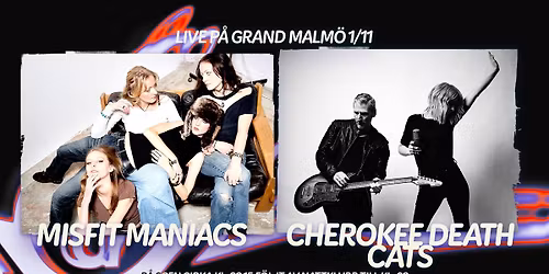 Misfit Maniacs + Cherokee Death Cats live p\u00e5 Grand