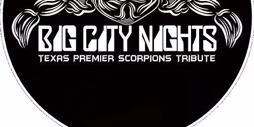 Big City Nights - A Scorpions Tribute