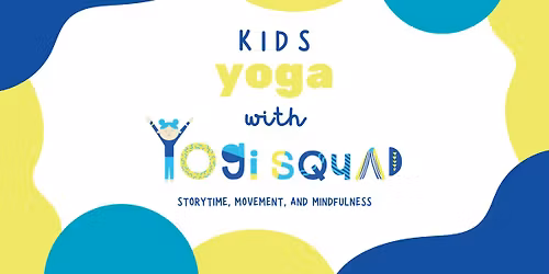 Kids Yoga with Yogi Squad