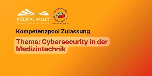 Kompetenzpool Zulassung: Cybersecurity in der Medizintechnik
