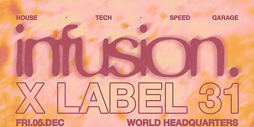 Infusion x Label 31 - Free Party