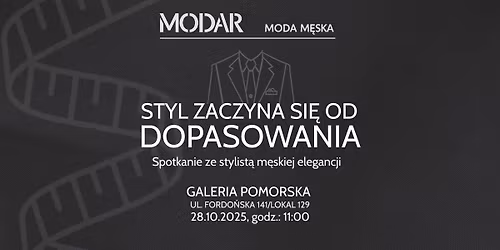 MODAR - Spotkanie ze stylist\u0105 m\u0119skiej elegancji