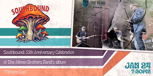 Southbound: 55th Anniversary Celebration of The Allman Brothers Band\u2019s \u201cFillmore East\u201d