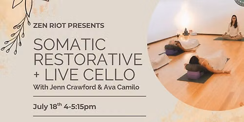 Somatic Restorative + Live Cello