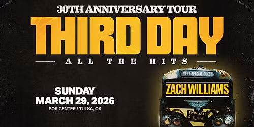 THIRD DAY 30th Anniversary Tour- Tulsa, OK