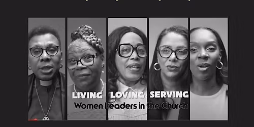 Women Leaders in the Church: Living Loving Serving