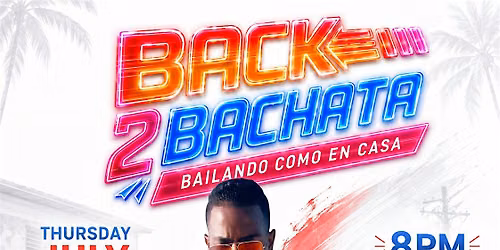 Back 2 Bachata - Bachata Night Party