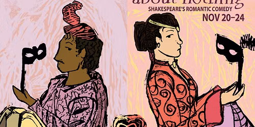 PCC Performing Arts presents Shakespeare's Much Ado About Nothing, a comedy for all!