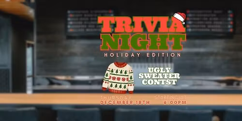 Holiday Trivia + Ugly Sweater Contest