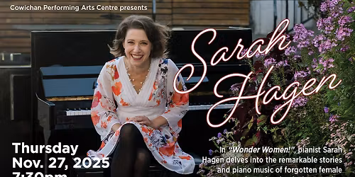 Sarah Hagen: Wonder Women! | Cowichan Performing Arts Centre