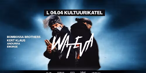 WATEVA @ Kultuurikatel, Tallinn