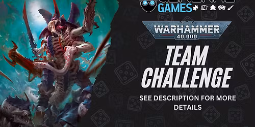 Warhammer 40k - GG Malvern Team Challenge #2!