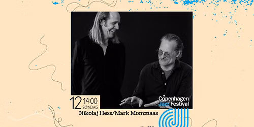 CPHJF26 - Nikolaj Hess \/ Marc Mommaas Duo (DK\/NL)