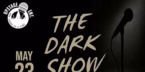 THE DARK SHOW - LATE NIGHT COMEDY