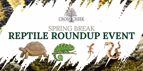 Spring Break: Reptile Roundup Event (Midlothian)