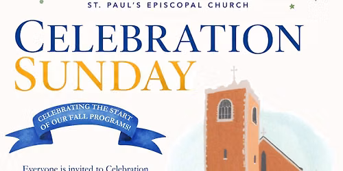 Celebration Sunday at St. Paul\u2019s!