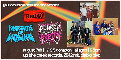Knights of Molino with Punked Out Pretty and Red40 at Up The Creek Records