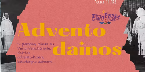 Advento dainos (ciklas) | Mokymai Etnoerdv\u0117se