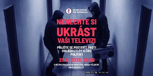 Pochod na obranu \u010cesk\u00e9 televize - 21. 6. 2026