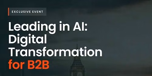 Leading in AI: Digital Transformation for B2B