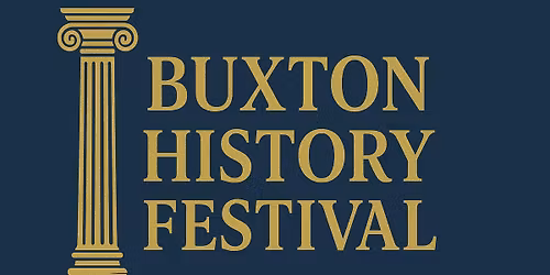 Buxton History Festival 2026