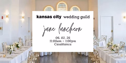 KC Wedding Guild Luncheon - The Casablanca Events