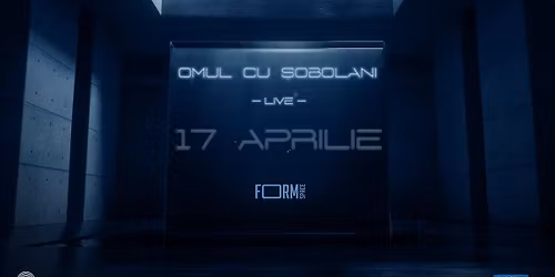 Omul cu Sobolani \u2022 Cluj-Napoca \u2022 FORM Space \u2022 17 aprilie
