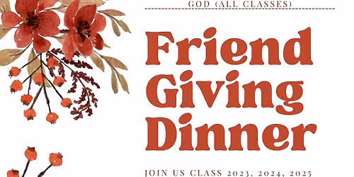 Journey Through the Heart of God - Friendsgiving Dinner 