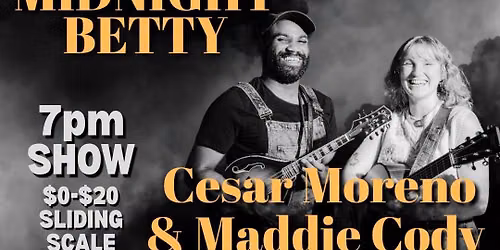 Cesar Moreno & Maddie Cody \/\/ Midnight Betty LIVE @ Marigold Brattleboro!
