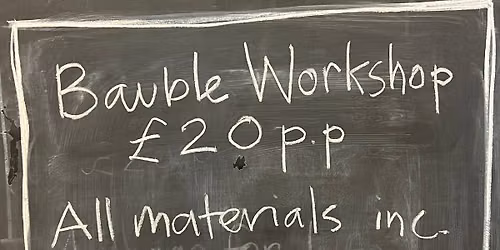 BAUBLE WORKSHOP